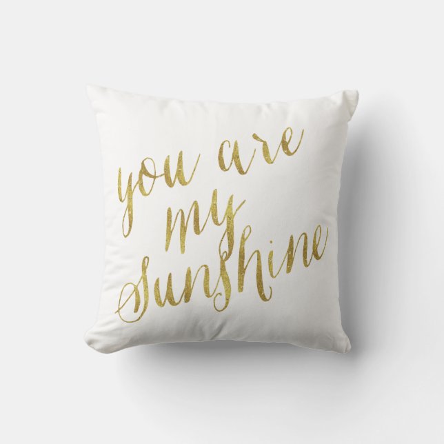 Sie sind meine Sunshine Quote Imitate Gold Foil Fu Kissen (Vorderseite)