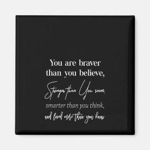 Sie sind mutig, als Sie stärker glauben als Sie Magnet