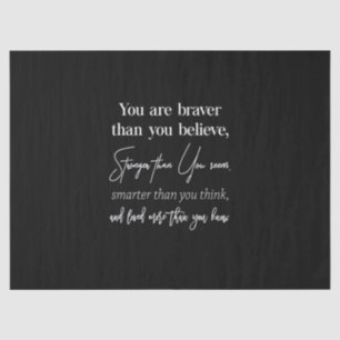 Sie sind mutig, als Sie stärker glauben als Sie Seidenpapier