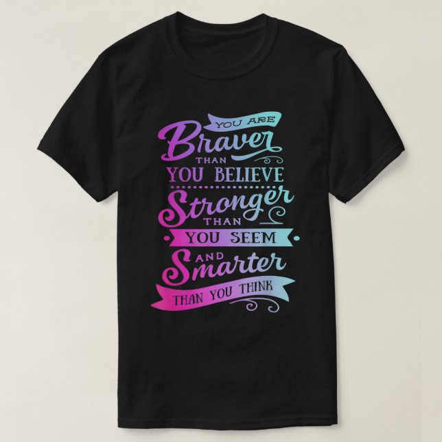 Sie sind mutiger, schlauer und positiv für Frauen T-Shirt (Design vorne)