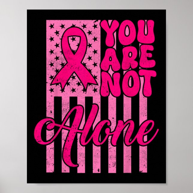 Sie sind nicht allein auf der Pink Ribbon Brustkre Poster (Vorne)