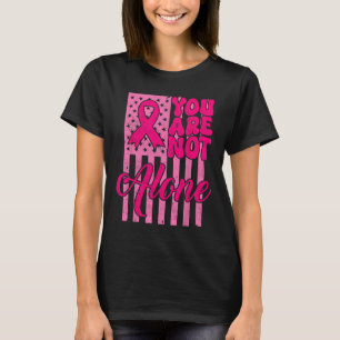 Sie sind nicht allein auf der Pink Ribbon Brustkre T-Shirt