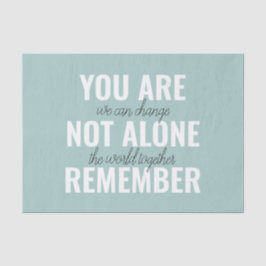 Sie sind nicht allein erinnern Inspiration Minze Seidenpapier