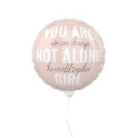 Sie sind nicht allein Mädchen positive Motivation  Ballon<br><div class="desc">Sie sind nicht allein Mädchen positive Motivation Zitat</div>
