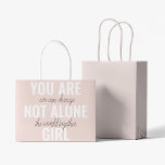 Sie sind nicht allein Mädchen positive Motivation  Große Geschenktüte<br><div class="desc">Sie sind nicht allein Mädchen positive Motivation Zitat</div>
