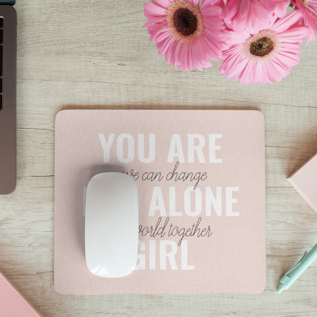 Sie sind nicht allein Mädchen positive Motivation  Mousepad (Von Creator hochgeladen)