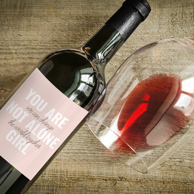 Sie sind nicht allein Mädchen positive Motivation  Weinetikett (Von Creator hochgeladen)