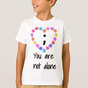 Sie sind nicht allein Suizidbewusstsein Semi Colon T-Shirt