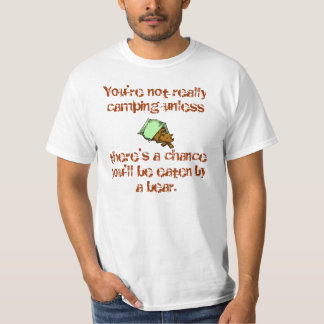 Sie sind nicht Camping bis, T-Shirt