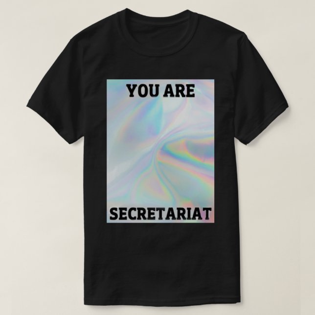 Sie sind Sekretariat holografischer Spiegel Magnet T-Shirt (Design vorne)