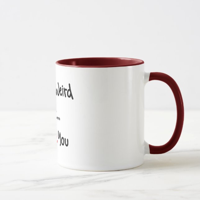 SIE sind SONDERBARE ABER i-LIEBE SIE Tasse (Rechts)