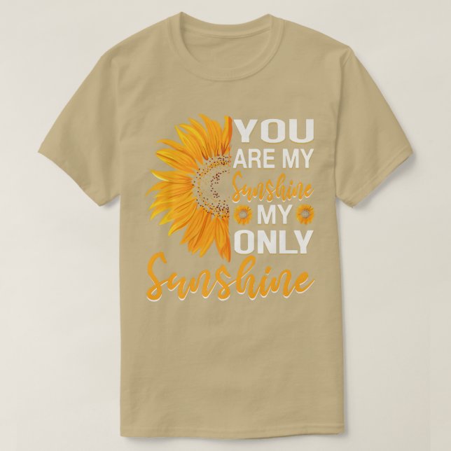 Sie sind Sonnenschein meine einzige Sonnenschein S T-Shirt (Design vorne)