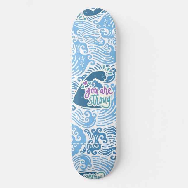 Sie sind stark Ozean-Thema Skateboard (Vorderseite)