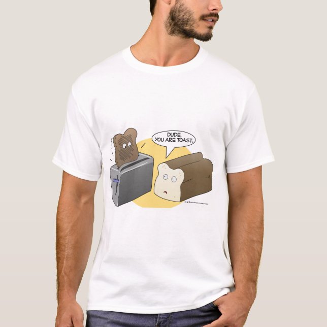 Sie sind Toast T-Shirt (Vorderseite)