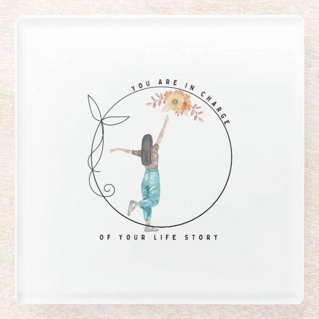 Sie sind verantwortlich für Ihre Lebensgeschichte Glasuntersetzer (Vorderseite)