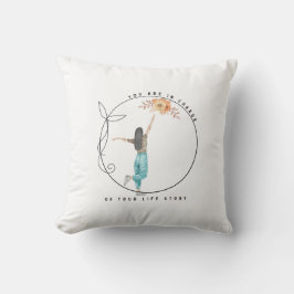 Sie sind verantwortlich für Ihre Lebensgeschichte Kissen