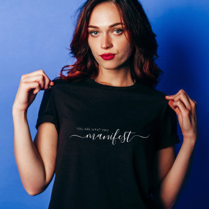 Sie sind, was Sie manifest T - Shirt
