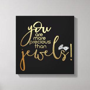 Sie sind wertvoller als Juwelen Leinwanddruck