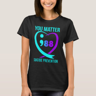 Sie sind wichtig 988 Suizidprävention Bewusstsein T-Shirt