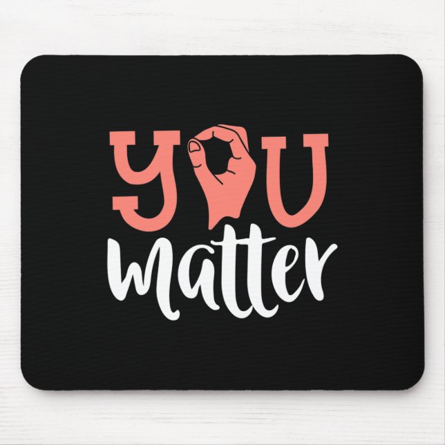Sie sind wichtig Taube Awareness ASL Sign Language Mousepad (Vorne)