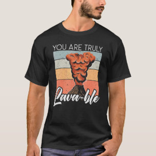 Sie sind wirklich eine Lava Earth Science Geologie T-Shirt