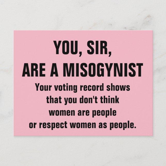 Sie, Sir, sind ein Misogynist Postkarte (Vorderseite)