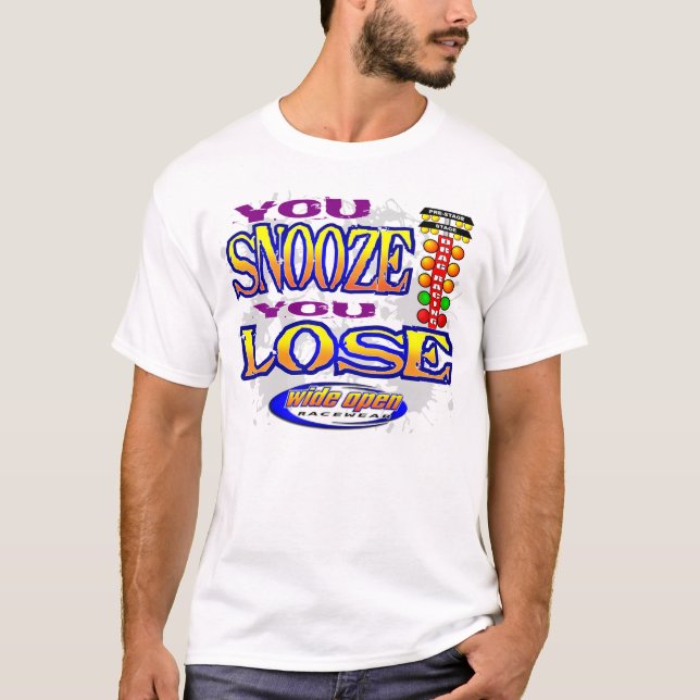 Sie Snooze Sie verlieren das Laufen des Kleides T-Shirt (Vorderseite)