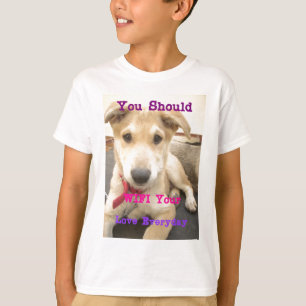 Sie sollten Ihre Liebe jeden Tag WIFI T-Shirt