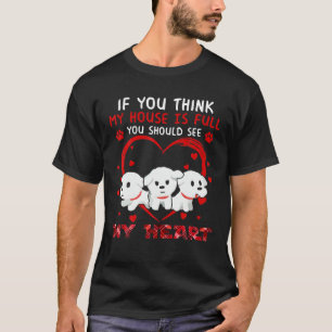 Sie sollten meinen Herzbichon Frise Hund länger se T-Shirt