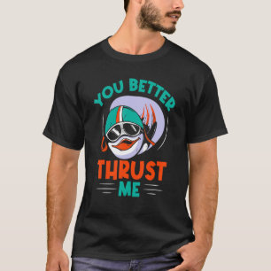 Sie sollten mir lieber Luftfahrt-Pilot-Aviat aufzw T-Shirt