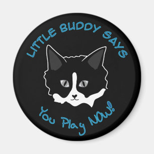 Sie spielen jetzt! Magnet