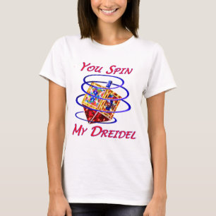 Sie spinnen mein Dreidel T-Shirt