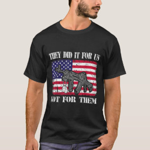 Sie taten es für uns, nicht für sie, für den Geden T-Shirt