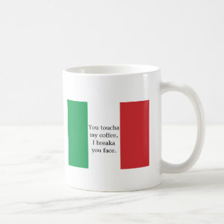 Sie Toucha mein Kaffee I Breaka Sie stellen Kaffeetasse