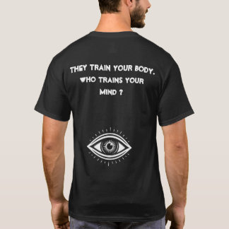 Sie trainieren Ihren Körper. Wer trainiert Ihren G T-Shirt
