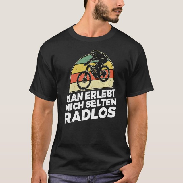 Sie treffen mich selten Radlos Funny Cyclist Liebh T-Shirt (Vorderseite)