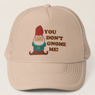 Sie tun nicht Gnome ich! Truckerkappe