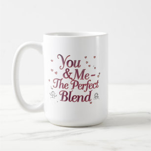 Sie und ich - die perfekte Mischung Romantische Kaffeetasse
