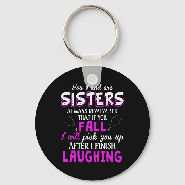 Sie und ich sind Schwestern, denken Sie immer dara Schlüsselanhänger (Vorderseite)