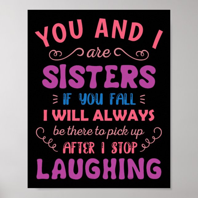 Sie und ich sind Schwestern, wenn Sie fallen - Fun Poster (Vorne)