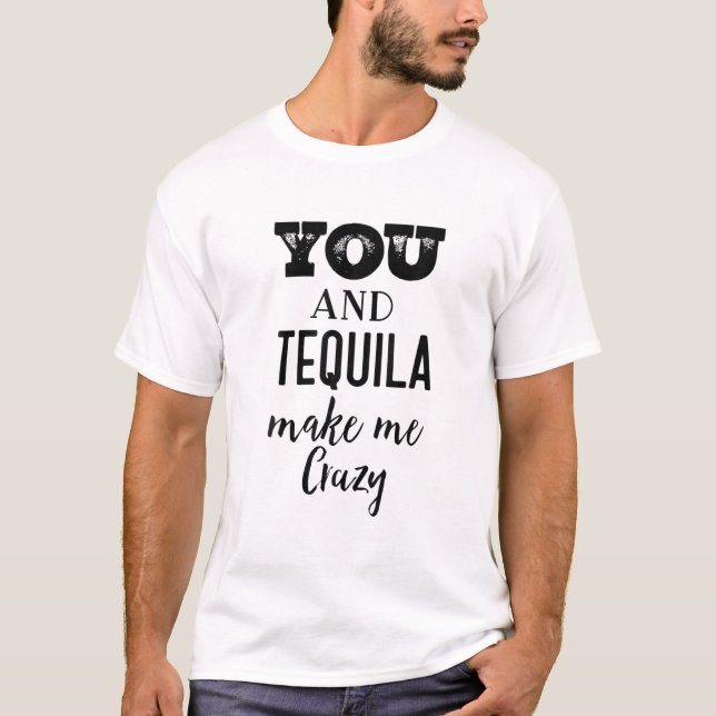 Sie und Tequila machen mich verrückt, Margaritas h T-Shirt (Vorderseite)