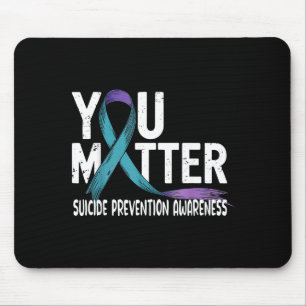 Sie unterstützen das Bewusstsein für Suizidprävent Mousepad