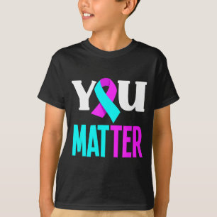 Sie unterstützen das Bewusstsein für Suizidprävent T-Shirt
