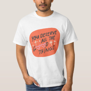 Sie verdienen alles Gute" T - Shirt