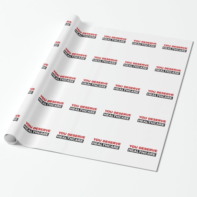 Sie verdienen Gesundheitsversorgung Geschenkpapier (Ungerollt)