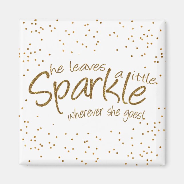 Sie Verlasse ein bisschen Sparkle Magnet (Vorne)