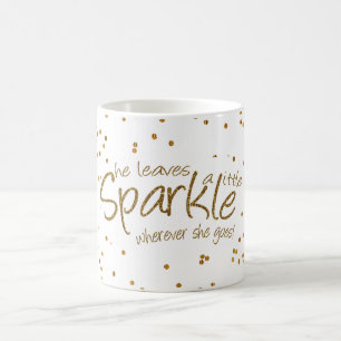 Sie Verlasst ein bisschen Sparkle in Gold und Weiß Tasse