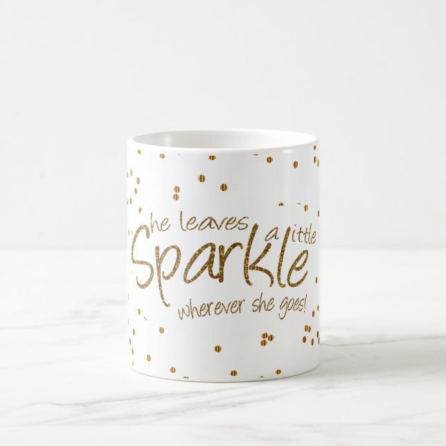 Sie Verlasst ein bisschen Sparkle in Gold und Weiß Tasse (Mittel)