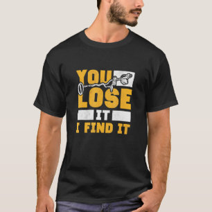 Sie verlieren es, wenn ich es als Metall erkennend T-Shirt