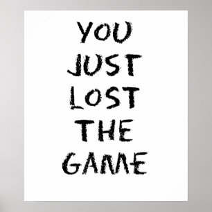 Sie verloren gerade das Spiel Poster